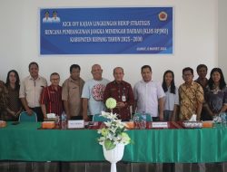 Kick-Off Meeting Kajian Lingkungan Hidup Strategis Rencana Pembangunan Jangka Menengah Daerah (KLHS RPJMD) Kab. Kupang Tahun 2025-2030 Resmi Dibuka
