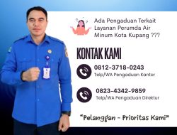 PDAM Kota Kupang Luncurkan Dua Nomor Pengaduan untuk Percepat Respons Pelanggan